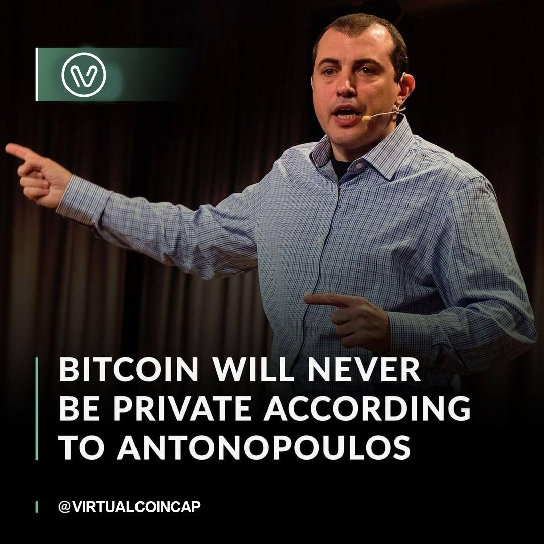 Andreas Antonopoulos says Bitcoin will probably never have privacy features like those in Monero.